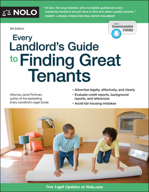 Every Landlord's Guide to Finding Great Tenants by Janet Portman
