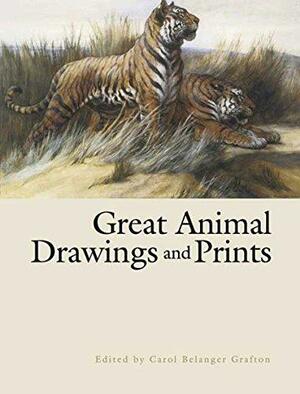 Great Animal Drawings and Prints by Carol Belanger Grafton