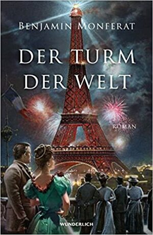 Der Turm der Welt by Benjamin Monferat