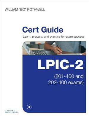 LPIC-2 Cert Guide: (201-400 and 202-400 Exams) by William Rothwell