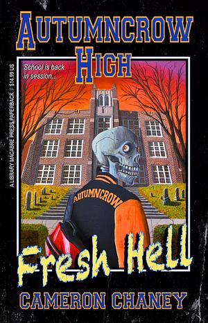 Fresh Hell by Cameron Chaney