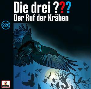 Die drei ??? Der Ruf der Krähen by 