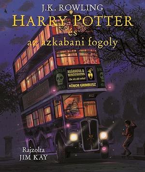 Harry Potter és az azkabani fogoly by J.K. Rowling