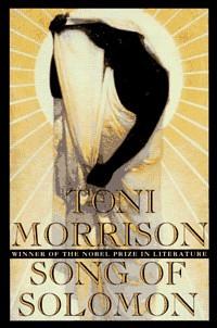 Song of Solomon by Toni Morrison