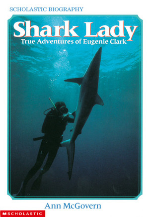 Shark Lady: True Adventures of Eugenie Clark by Ann McGovern, Ruth Chew