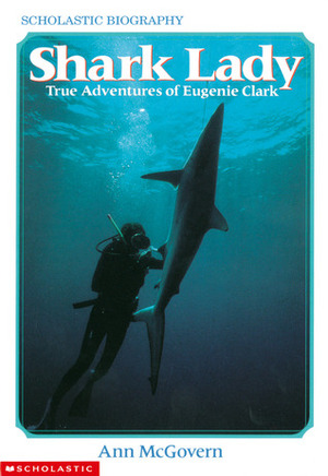 Shark Lady: True Adventures of Eugenie Clark by Ruth Chew, Ann McGovern