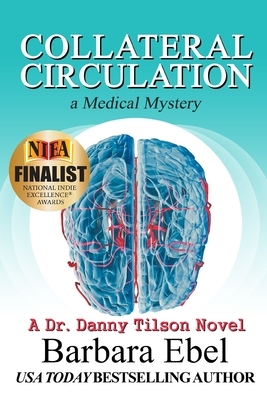Collateral Circulation: a Medical Mystery by Barbara Ebel