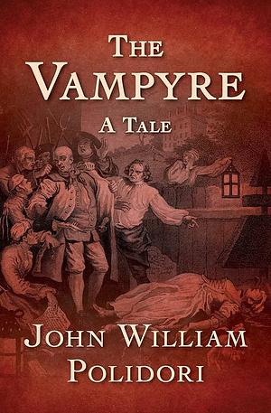 The Vampyre by John William Polidori