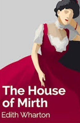 The House of Mirth Illustrated by Edith Wharton