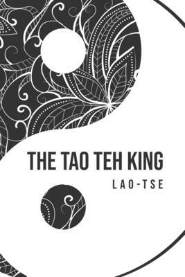 The Tao Teh King by Lao Tse