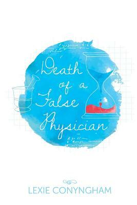 Death of a False Physician by Lexie Conyngham