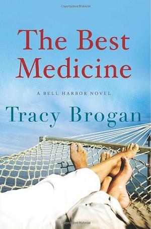 The Best Medicine by Tracy Brogan