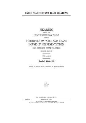 United States-Vietnam trade relations by Committee on Ways and Means (house), United States House of Representatives, United State Congress