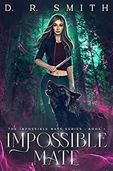 Impossible Mate by D.R. Smith