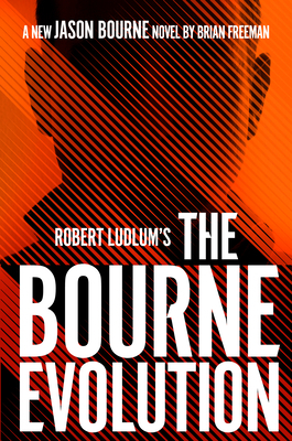 Robert Ludlum's the Bourne Evolution by Brian Freeman