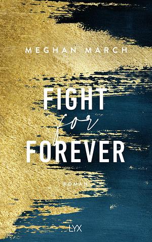 Fight for Forever by Meghan March