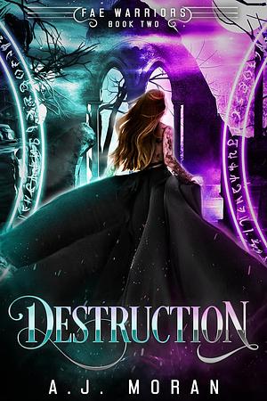 Destruction by A.J. Moran