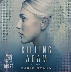 Killing Adam by Earik Beann
