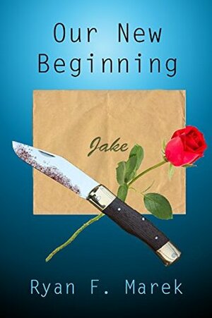 Our New Beginning (Our New Series Book 1) by Briana Clark, Ryan F. Marek