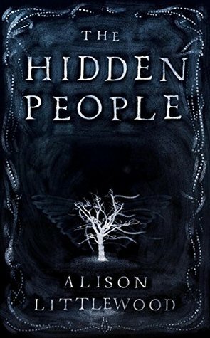 The Hidden People by Alison Littlewood