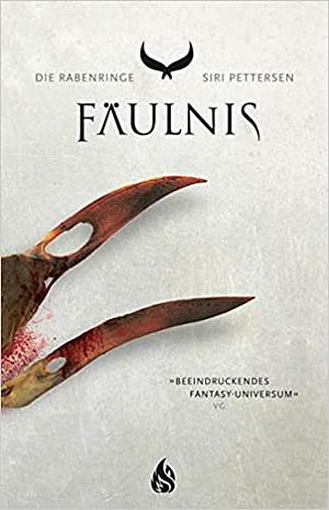 Fäulnis by Siri Pettersen