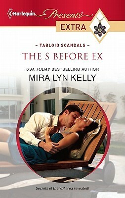 The S Before Ex by Mira Lyn Kelly