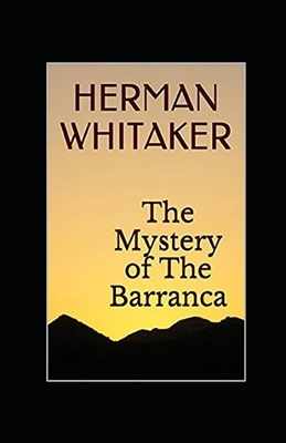 The Mystery of the Barranca illustrated by Herman Whitaker