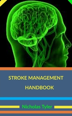 Stroke Management Handbook by Nicholas Tyler