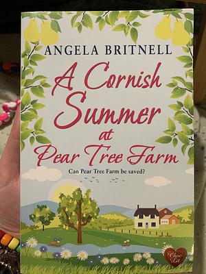 A Cornish Summer at Pear Tree Farm by Angela Britnell