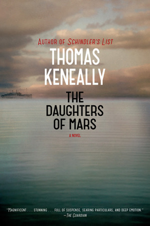 The Daughters of Mars by Thomas Keneally