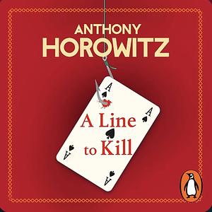 A Line to Kill by Anthony Horowitz