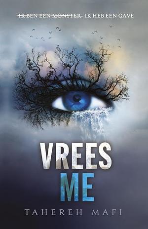 Vrees Me by Tahereh Mafi