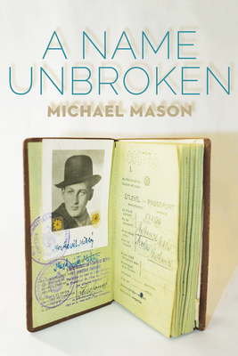 A Name Unbroken by Michael Mason