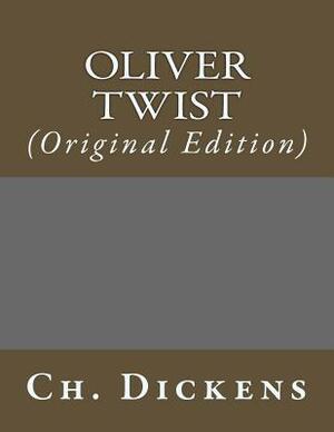 Oliver Twist: (Original Edition) by Charles Dickens