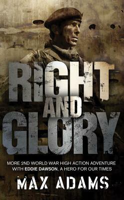 Right and Glory by Max Adams