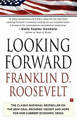 Looking Forward by Franklin D. Roosevelt
