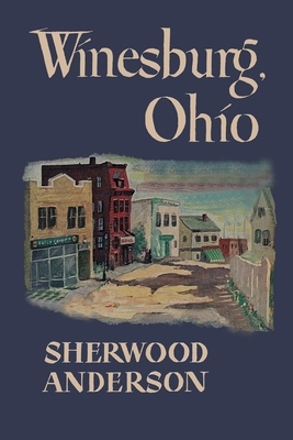 Winesburg, Ohio by Sherwood Anderson