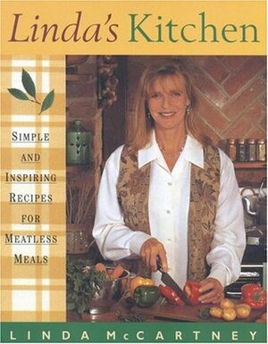 Linda's Kitchen: Simple and Inspiring Recipes for Meals Without Meat by Rosamond Richardson-Gerson, Debbie Patterson, Linda McCartney