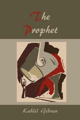 The Prophet by Kahlil Gibran