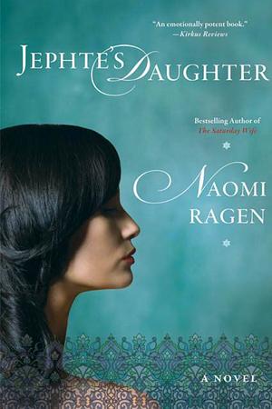 Jephte's Daughter: A Novel by Naomi Ragen, Naomi Ragen