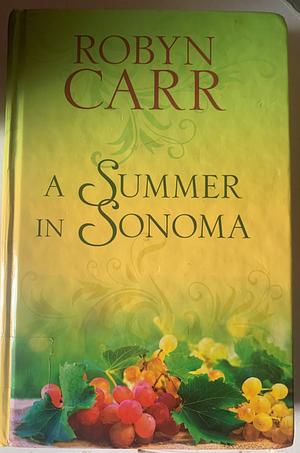 A Summer in Sonoma by Robyn Carr