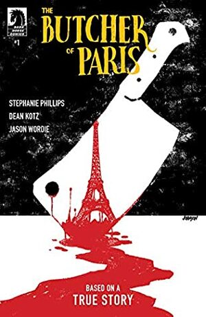 The Butcher of Paris #1 by Jason Wordie, Dave Johnson, Dean Kotz, Stephanie Phillips