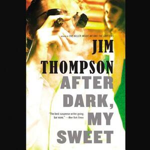 After Dark, My Sweet by Jim Thompson