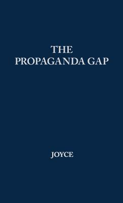 The Propaganda Gap by Tim Schaffner