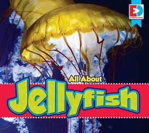 All about Jellyfish by Katie Gillespie