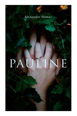 Pauline by Alexandre Dumas