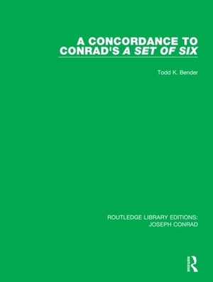 A Concordance to Conrad's a Set of Six by Todd K. Bender