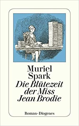 Die Blütezeit der Miss Jean Brodie by Muriel Spark