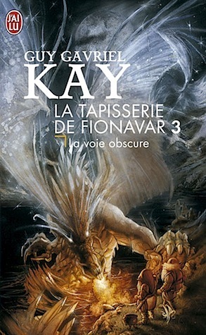 La Voie obscure by Guy Gavriel Kay, Élisabeth Vonarburg