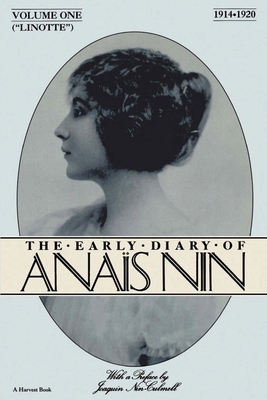 Linotte: The Early Diary of Anaïs Nin, Vol. 1: 1914-1920 by Anaïs Nin